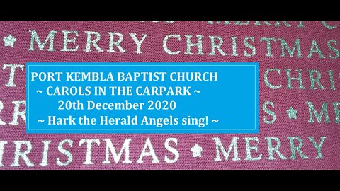 👼🏼HARK THE HERALD ANGELS SING. ~ PORT KEMBLA BAPTIST CHURCH!👼🏼