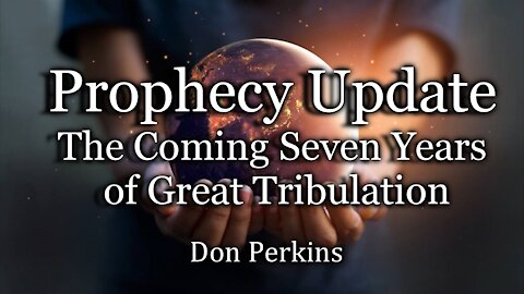 The Coming Seven Years of Great Tribulation