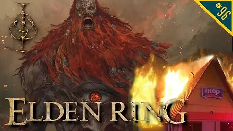 IHOP THE FIRE GIANT | Elden Ring (Blind) - Part 96