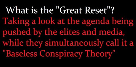 What is the Great Reset? Why is the MSM both pushing it, and calling it a conspiracy?