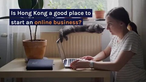 Is Hong Kong A Good Place to Start An Online Business