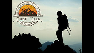 Mountaineer Kingdom Dude Talk Ep1