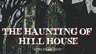 The Haunting of Hill House by Shirley Jackson, Chapter 4 #audiobook