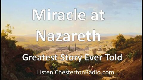 Miracle at Nazareth - Greatest Story Ever Told