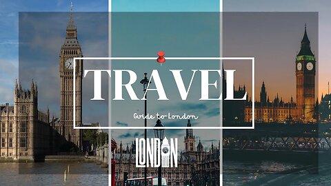 London Travel Guide: Things to do in London 2023