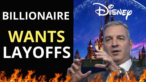 WOKE DISNEY ATTACKED! Billionaire Wants LAYOFF, Invests $1 Billon to FORCE LAYOFFS and more!