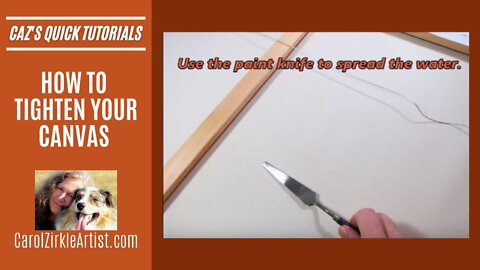 QUICK ART TUTORIAL | How to Tighten Your Canvas with Water | Carol Zirkle Montana Artist