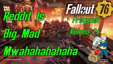 Fallout 76 Griefing Fasnacht and Destroying Camps For Reddit Notoriety