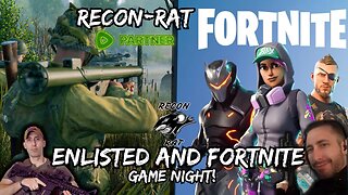 RECON-RAT - Enlisted and Fortnite Live! - Subscriber Merch Giveaway Tonight!