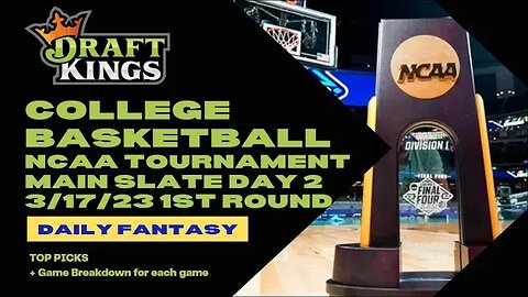 Dreams Top Picks College Basketball DFS Today MAIN 3/17/23 Daily Fantasy Sports Strategy DraftKings