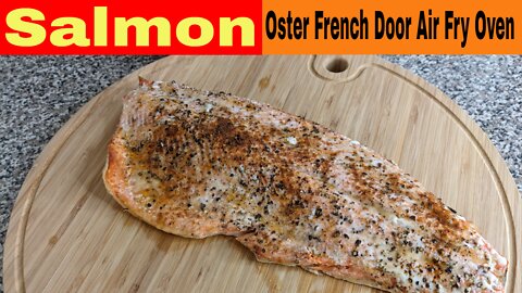 Salmon Fillet, Oster Digital French Door Air Fry Oven Recipe