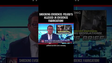 Shocking Evidence: Pelosi's Alleged J6 Evidence Fabrication!