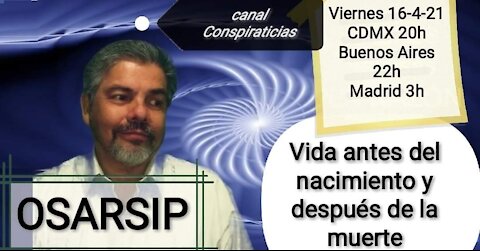 Vida antes del nacimiento y después de la muerte // Osarsip