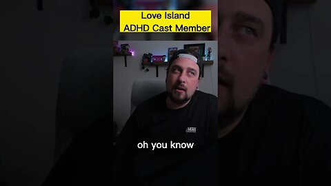 Love Island ADHD Cast Member @theaspieworld #autism #shorts #actuallyautistic