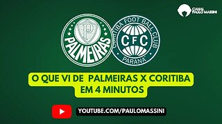 EM 4 MINUTOS: VITÓRIA TRANBQUILA E IMPORTANTE DO PALMEIRAS. - Paulo Massini