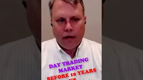 Day trading market before 10 years and after 10 years #shorts #youtubeshorts