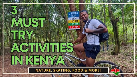 3 Things You Need To Do In Nairobi, Kenya