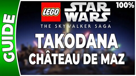 LEGO Star Wars : La Saga Skywalker - TAKODANA - CHÂTEAU DE MAZ - 100% Briques, Datacarte, Vaisseaux