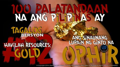 #12: 100 Palatandaan na ang Pilipinas ay ang Sinaunang Lupain ng Ginto na Ophir. Edited.