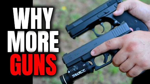 10 Reasons to Buy More Guns!