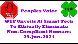WEF Unveils AI Smart Tech To Ethically Eliminate Non-Compliant Humans 29-Jun-2024