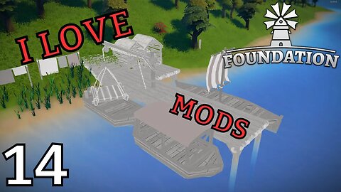 We Can Build Docks!! - Modded Foundation - 14