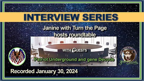 2024-01-30:Janine with Turn the Page hosts a roundtable with Patriot Underground and gene Decode