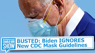 BUSTED: Biden IGNORES New CDC Mask Guidelines