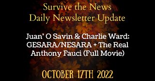 Update 10-17-22: Juan’ O Savin & Charlie Ward: GESARA/NESARA + The Real Anthony Fauci (Full Movie)