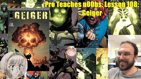 Pro Teaches n00bs: Lesson 108: Geiger