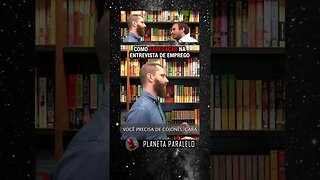 ENTREVISTA DE EMPREGO com Rosso & Varella PLANETA PARALELO