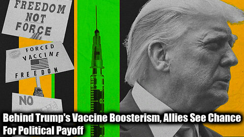 Behind Trump's Vaccine Boosterism, Allies See Chance For Political Payoff - Nexa News