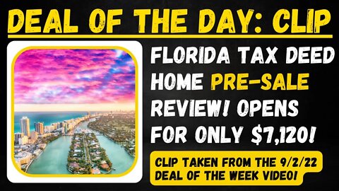 TAX DEED DEAL OF THE DAY! FLORIDA ONLINE AUCTION HOME REVIEW!