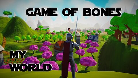 My World ep 5 - A Growth World - Game of Bones