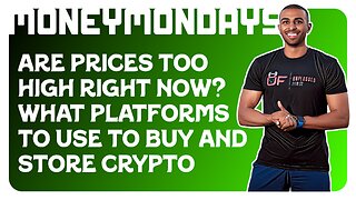 F&F Money Mondays: What Platforms to Use to Buy and Store Crypto
