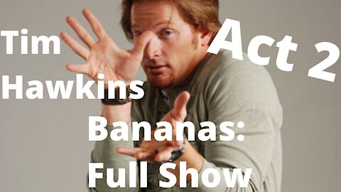 Tim Hawkins - Bananas: Full Show - Act 2