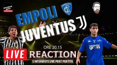 EMPOLI-JUVENTUS : LIVE REACTION !