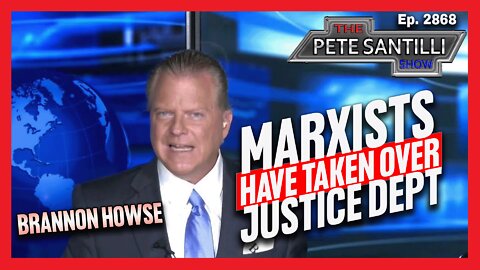 Brannon Howse: Marxist Have Taken Over The Justice Dept And Weaponized Against Americans