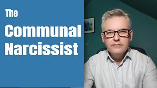 Signs and Characteristics of the Communal Narcissist