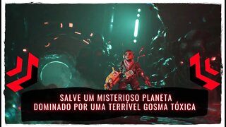 The Gunk - Salve um Misterioso Planeta Dominado por uma Terrível Gosma Tóxica