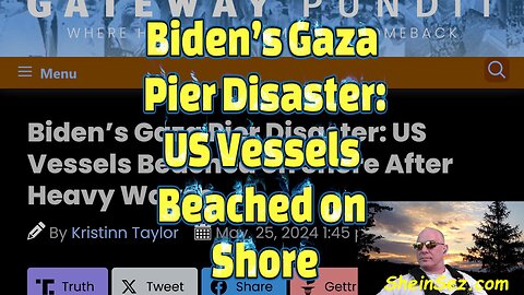 Biden’s Gaza Pier Disaster: US Vessels Beached on Shore-543