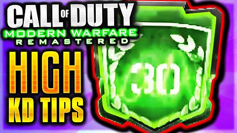 How To Get a HIGH KD in Modern Warfare Remastered! How To Get a HIGHER KD RATIO in COD MWR! (KD TIP)