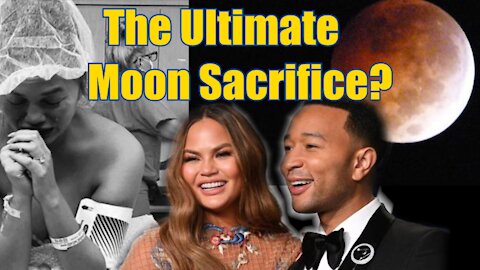 Ultimate Moon Sacrifice?(Chrissy Teigen )