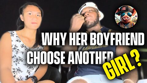 Why her boyfriend choose another girl