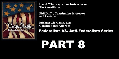 We The People | Federalists VS Anti-Federalists | #8