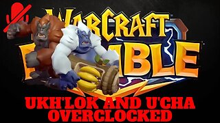 WarCraft Rumble - Uhk'loc and U'cha - Overclocked