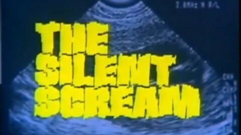 The Silent Scream (1984) | The ground-breaking documentary on abortion.