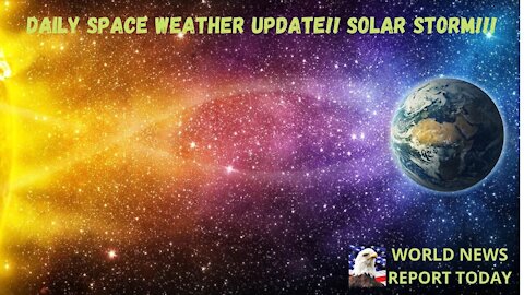 Daily Space Weather Update!! Solar Storm!!