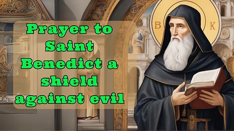 ✝️Prayer to Saint Benedict to ward off all evil prayer becomes a shield against evil 4984 💕