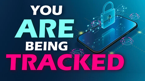 You ARE being Tracked 04/28/2022